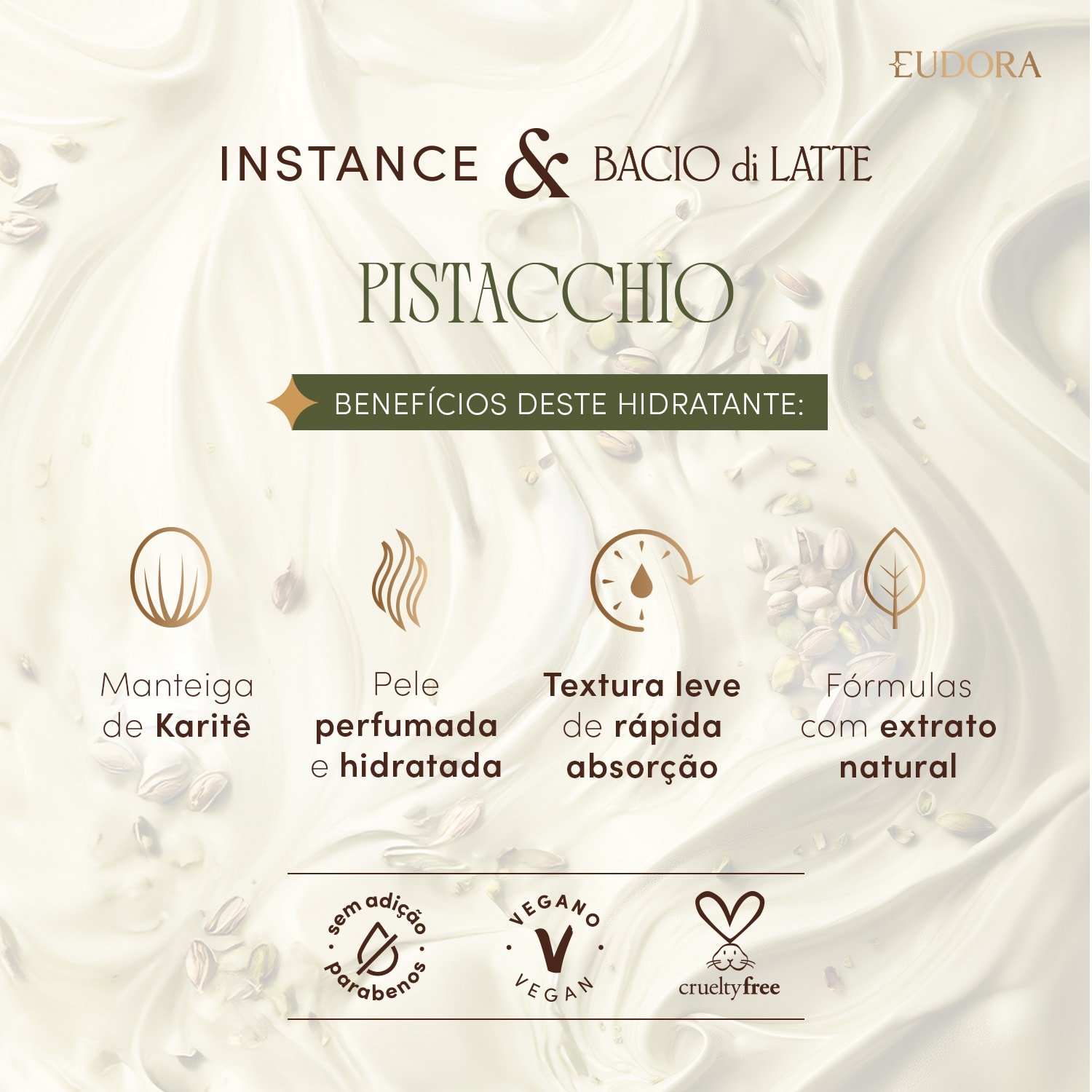 Eudora Instance Creme Hidratante Corporal Pistacchio 400ml 400ml 2
