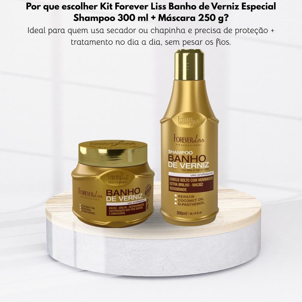 Kit Forever Liss Banho de Verniz Especial Shampoo 300 ml + Máscara 250 g ÚNICO 6