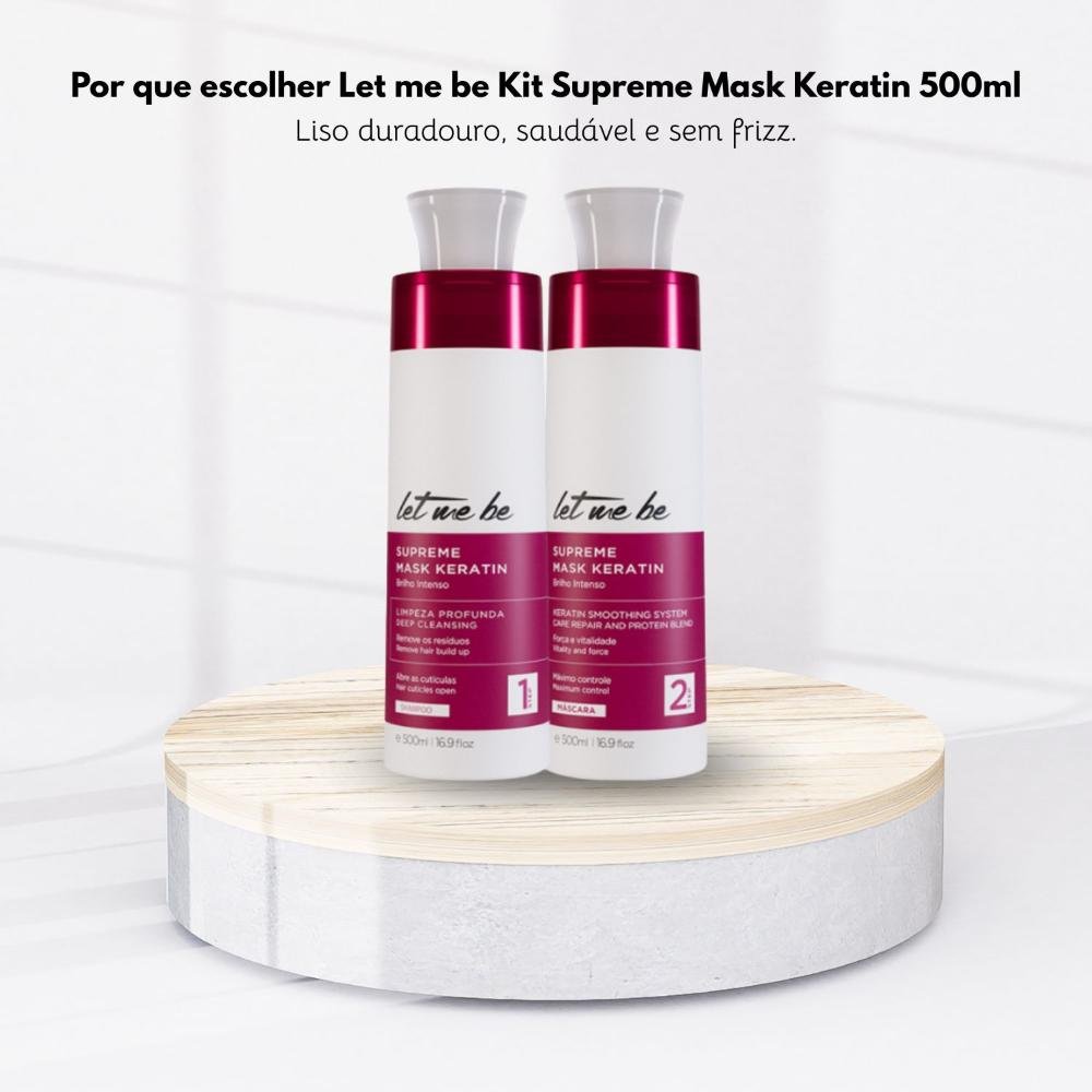 Kit Let Me Be Supreme Mask Keratin Alinhamento capilar 500 ml ÚNICO 6