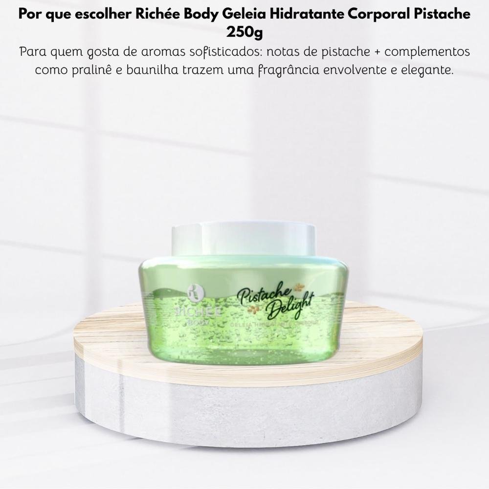 Richée Body Geleia Hidratante Corporal Pistache 250g 250g 5