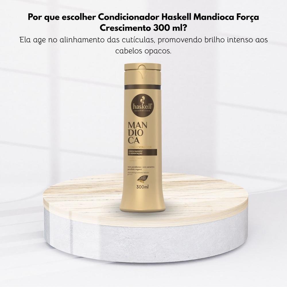 Condicionador Haskell Mandioca Força Crescimento 300 ml 300ml 5