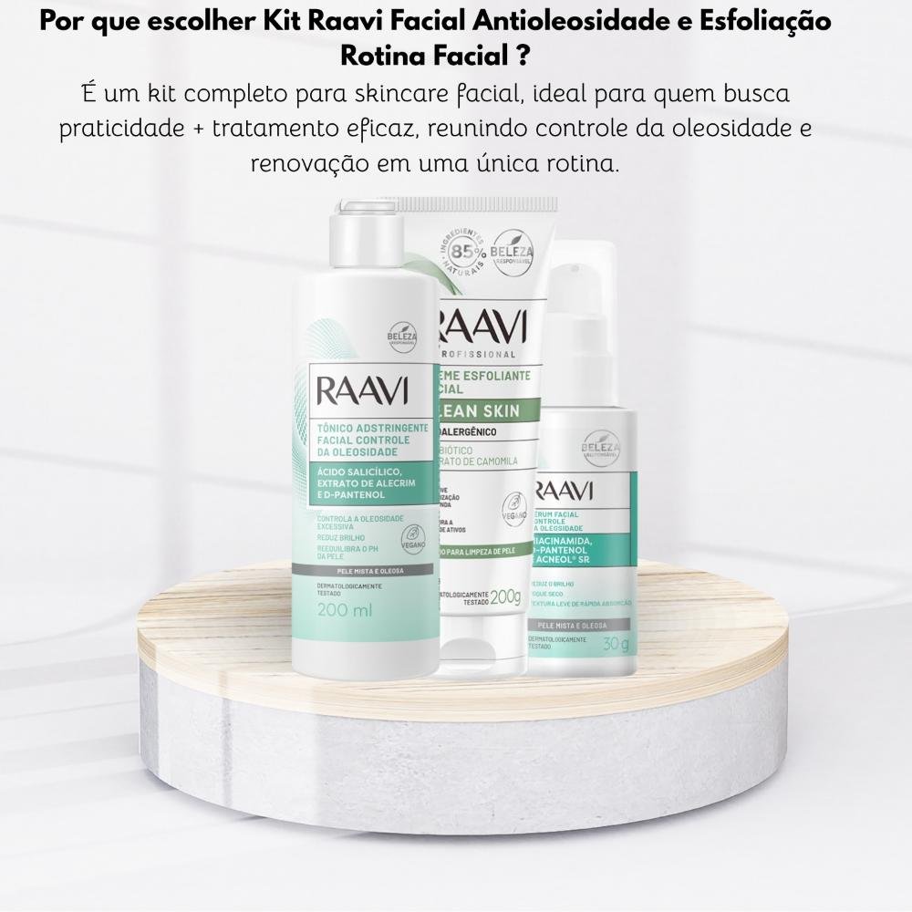 Kit Raavi Facial Antioleosidade e Esfoliação Rotina Facial ÚNICO 6