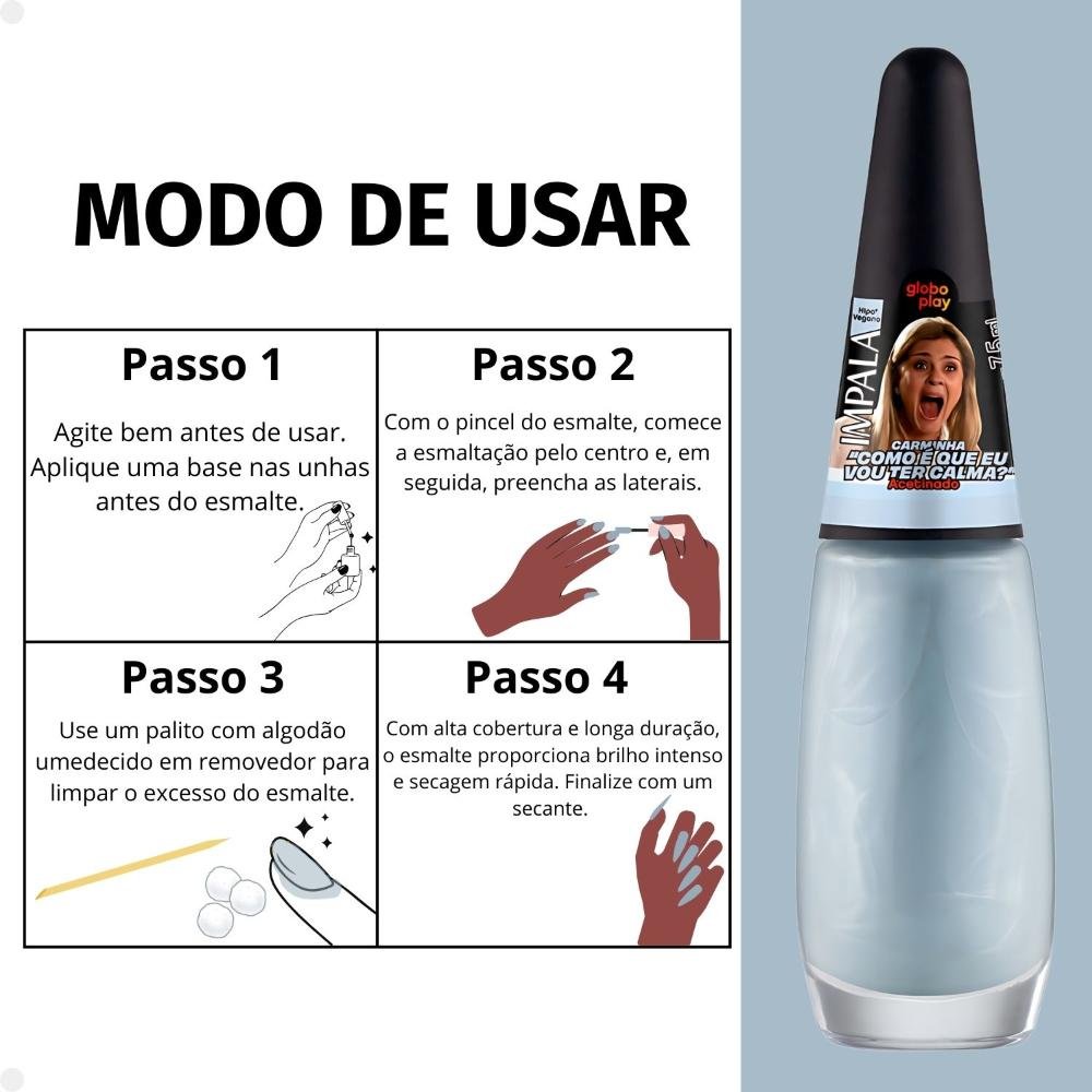 Esmalte Acetinado Impala Globoplay Carminha Como é Que Eu Vou Ter Calma? 7,5ml Carminha Como é Que Eu Vou Ter Calma? 5