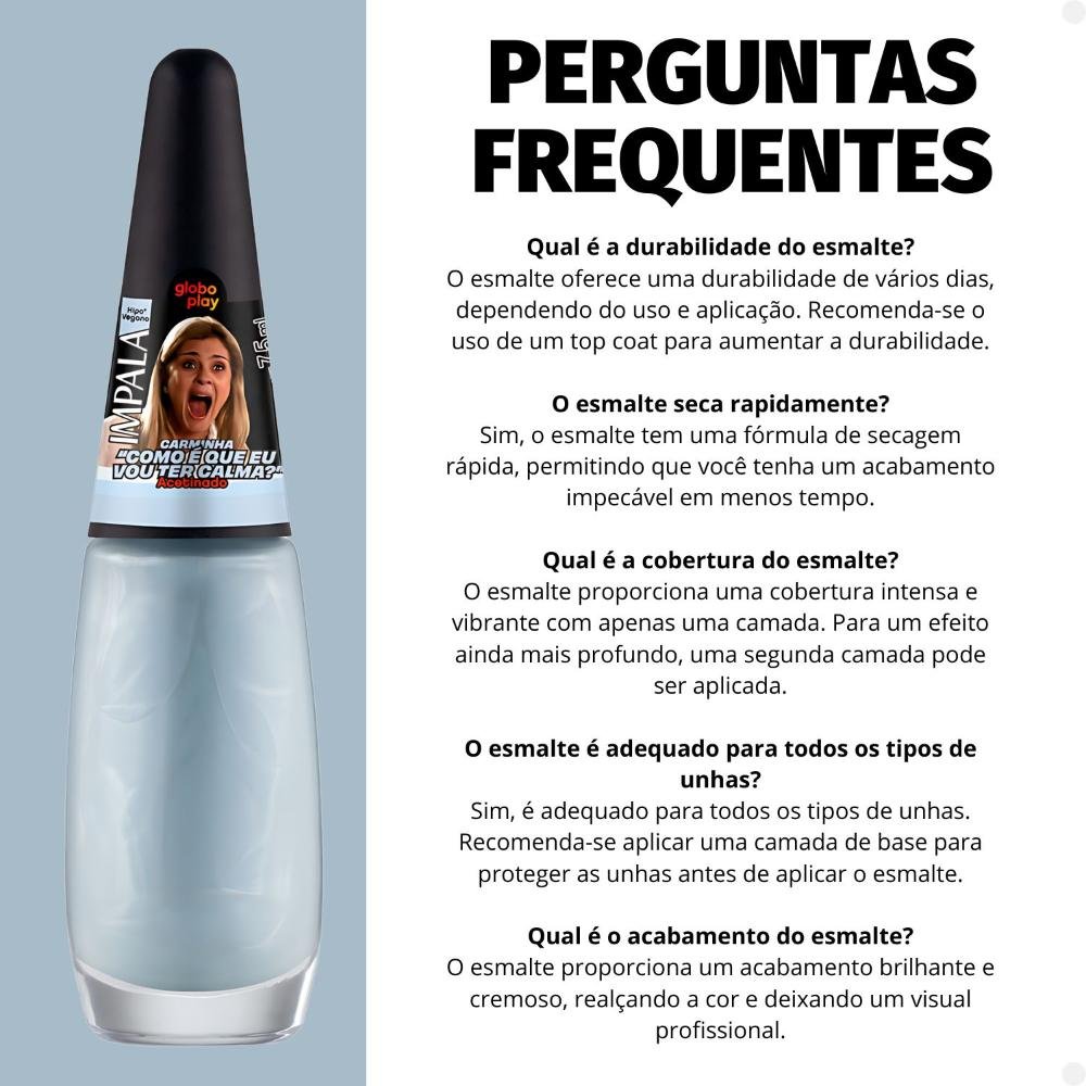 Esmalte Acetinado Impala Globoplay Carminha Como é Que Eu Vou Ter Calma? 7,5ml Carminha Como é Que Eu Vou Ter Calma? 6