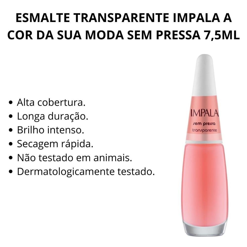 Esmalte Transparente Impala A Cor da Sua Moda Sem Pressa 7,5ml Sem Pressa 2