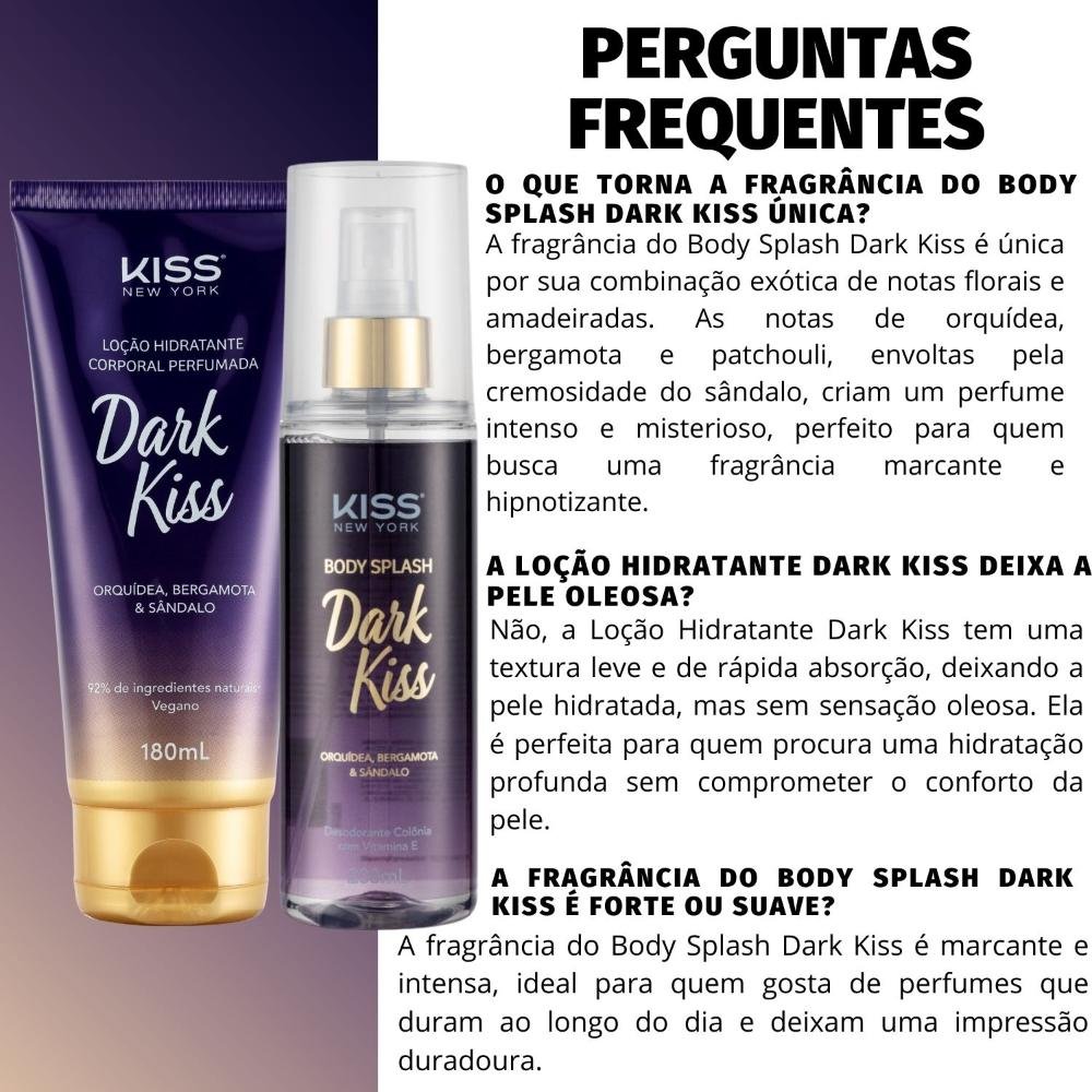 Kit Kiss New York Dark Kiss: Body Splash 200ml e Loção Hidratante 180ml ÚNICO 4