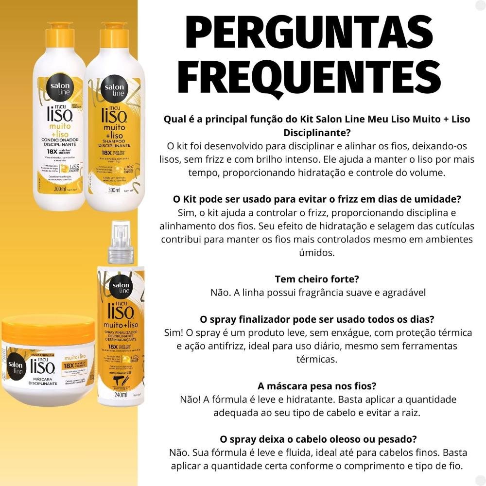 Kit Salon Line Meu Liso Muito + Liso Disciplinante: Shampoo 300ml e Condicionador 200ml + Máscara de Tratameto 300g e Spray Finalizador 240ml ÚNICO 7