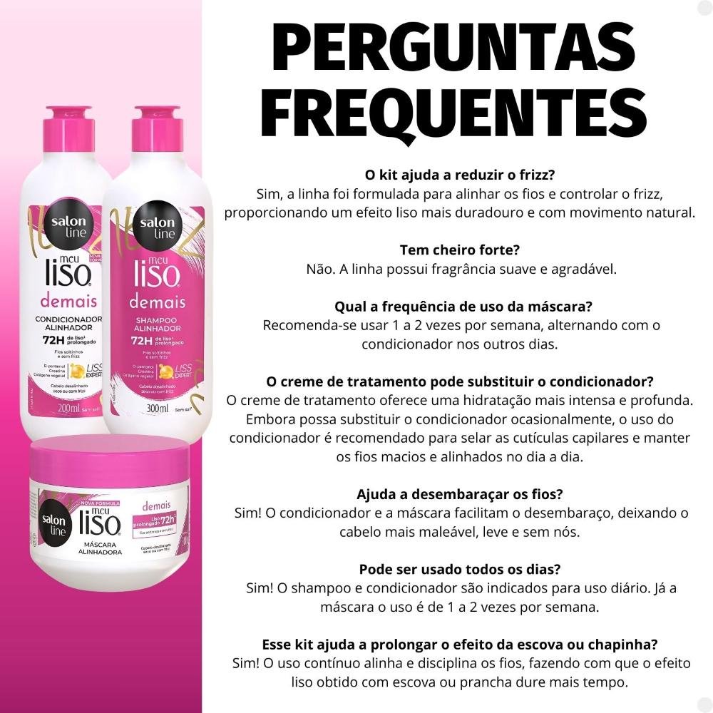 Kit Salon Line Meu Liso Demais Alinhador: Shampoo 300ml e Condicionador 200ml + Creme de Tratamento 300g ÚNICO 6