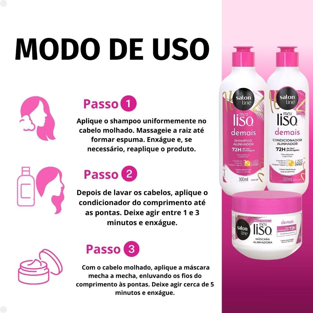 Kit Salon Line Meu Liso Demais Alinhador: Shampoo 300ml e Condicionador 200ml + Creme de Tratamento 300g ÚNICO 7