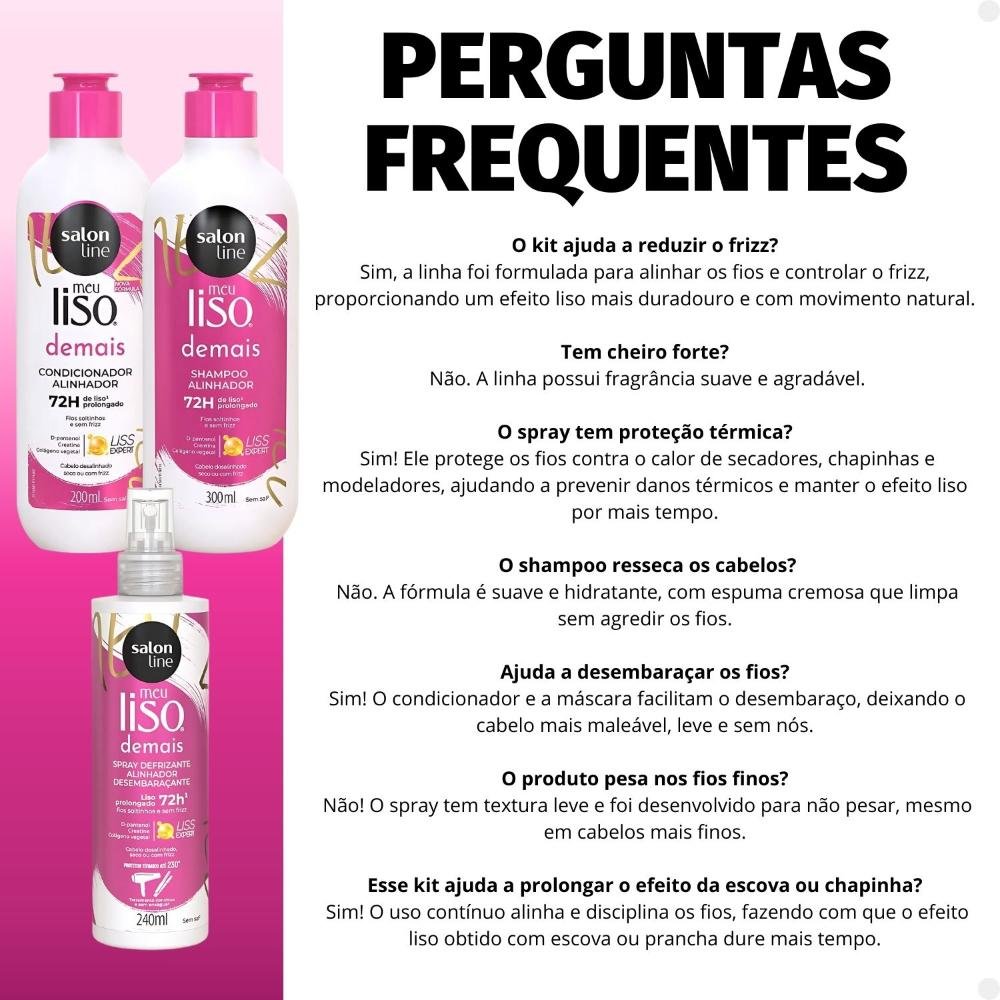 Kit Salon Line Meu Liso Demais Alinhador: Shampoo 300ml e Condicionador 200ml + Spray Defrizante Desembaraçante 240ml ÚNICO 7