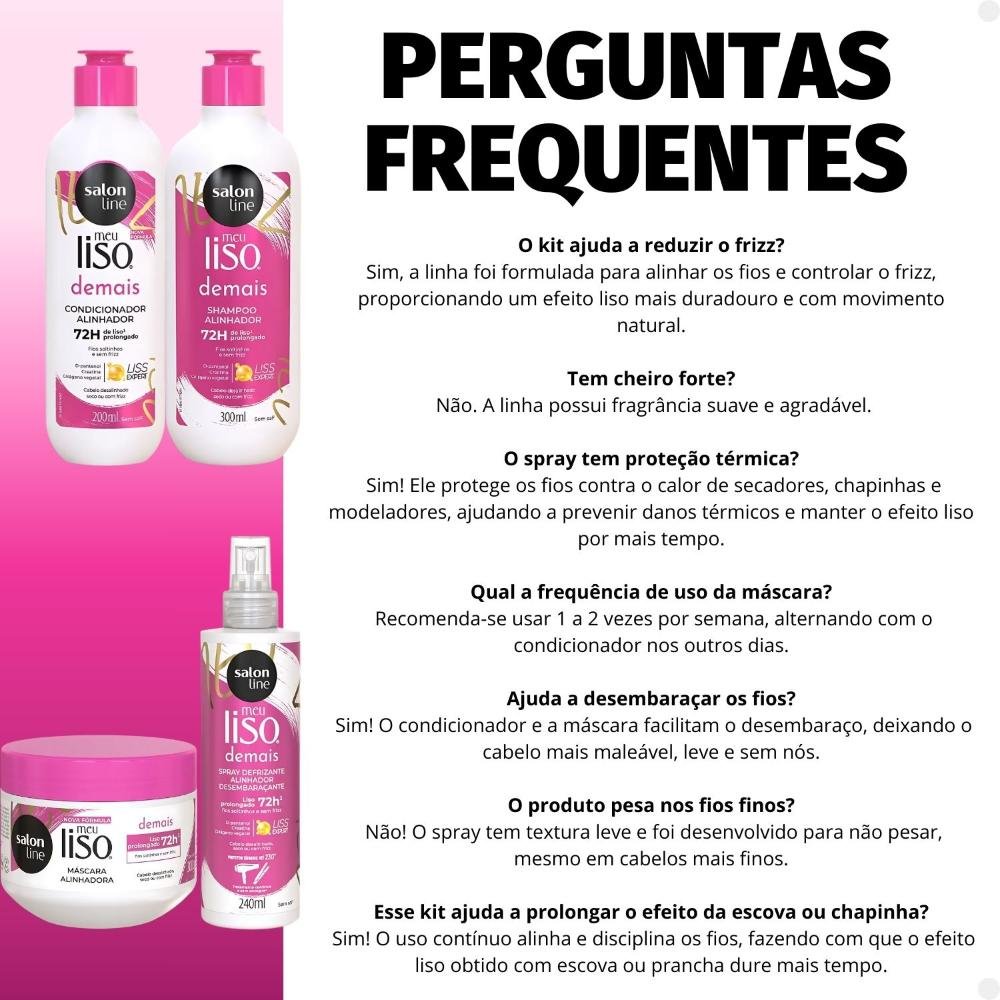 Kit Salon Line Meu Liso Demais Alinhador: Shampoo 300ml e Condicionador 200ml + Creme de Tratamento 300g e Spray Defrizante Desembaraçante 240ml  ÚNICO 7
