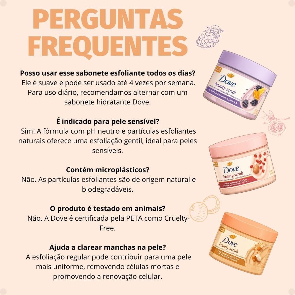 Kit Dove Sabonete Esfoliante Corporal Beauty Scrub: Amora e Frutas Cítricas, Romã e Manteiga de Karité e Coco e Açucar Mascavo 280g ÚNICO 6