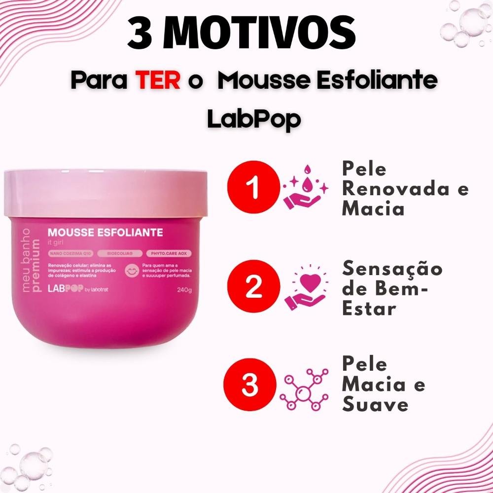 Mousse Esfoliante LabPop by Labotrat Meu Banho Premium It Girl 240g 240g 5