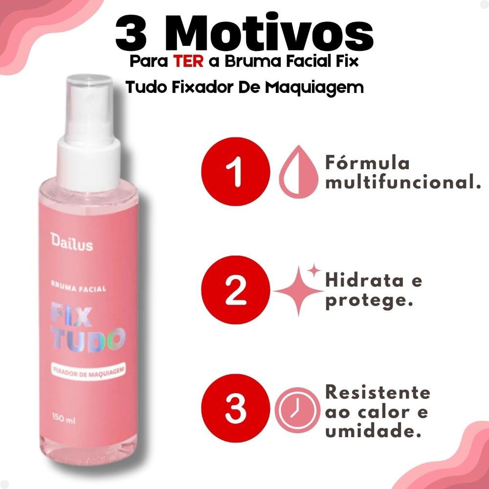 Bruma Facial Dailus Fix Tudo Fixador De Maquiagem 150ml 150ml 6