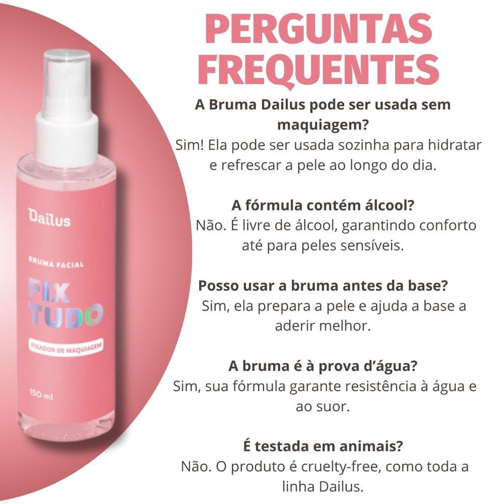 Bruma Facial Dailus Fix Tudo Fixador De Maquiagem 150ml 150ml 8