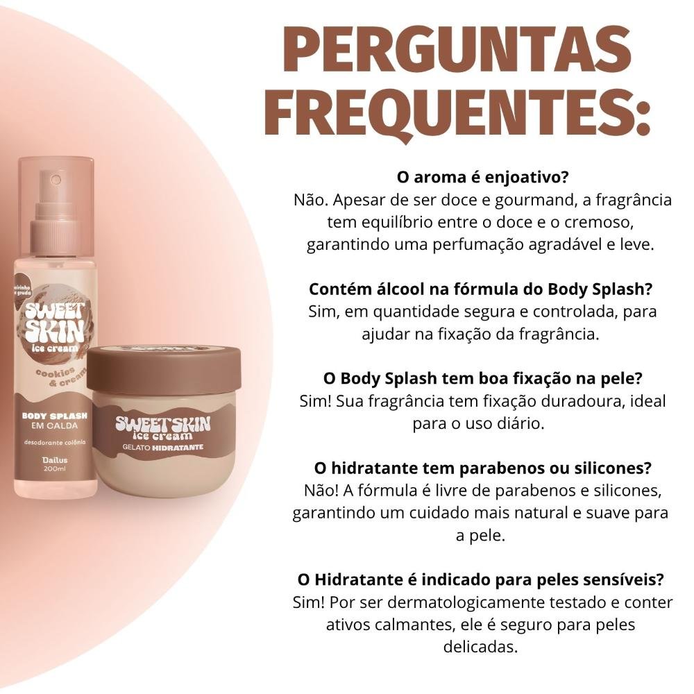 Kit Dailus Sweet Skin Ice Cream Cookies e Cream: Body Splash e Hidratante Corporal 200ml ÚNICO 6