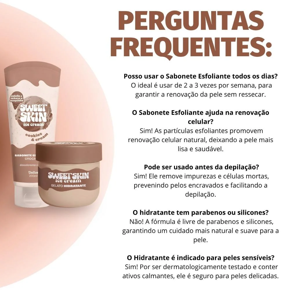 Kit Dailus Sweet Skin Ice Cream Cookies e Cream: Sabonete Esfoliante e Hidratante Corporal 200ml ÚNICO 6