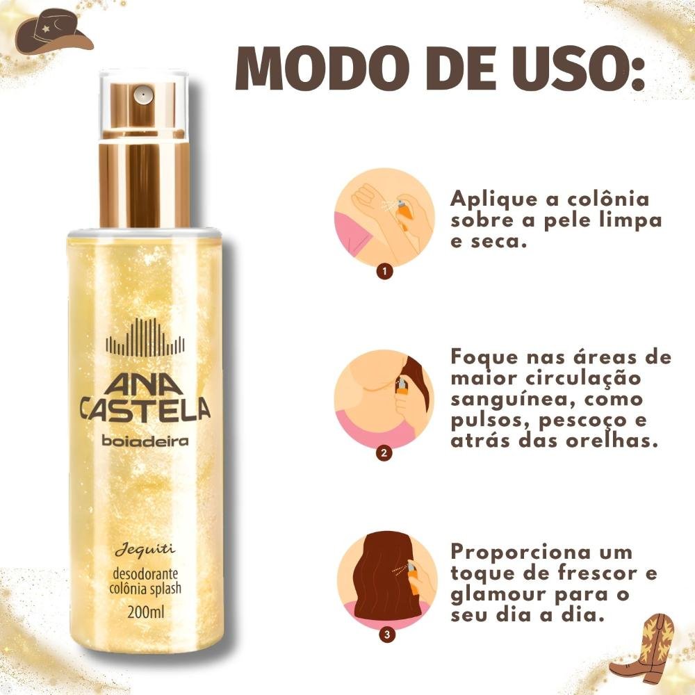 Colônia Splash Jequiti Ana Castela Boiadeira 200ml 200ml 6
