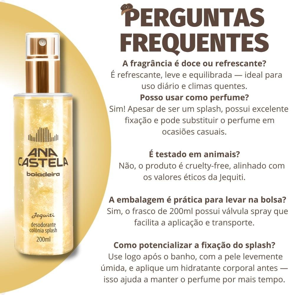 Colônia Splash Jequiti Ana Castela Boiadeira 200ml 200ml 7