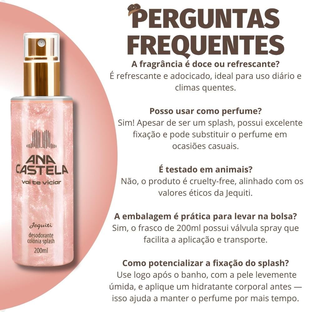 Colônia Splash Jequiti Ana Castela Vai Te Viciar 200ml 200ml 7