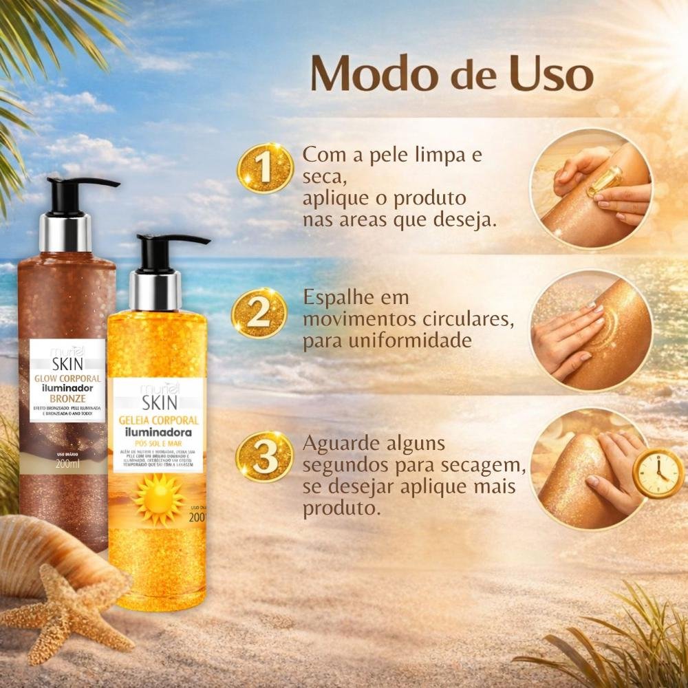 Kit Muriel Skin: 1 Glow Corporal Iluminador Bronze 200ml e 1 Geleia Corporal Iluminadora 200ml ÚNICO 6