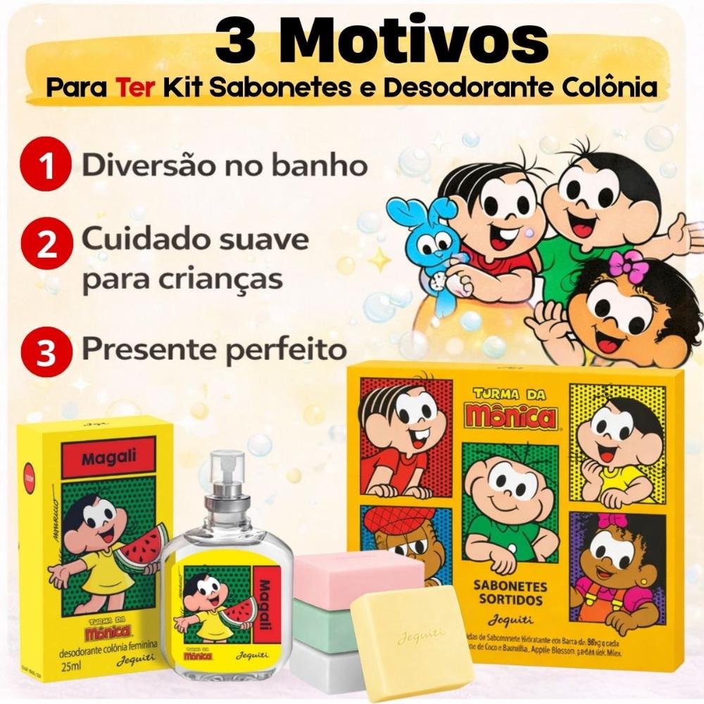 Kit Jequiti Turma Da Mônica: 4 Sabonetes Sortidos + Desodorante Colônia Magali 25ml ÚNICO 5