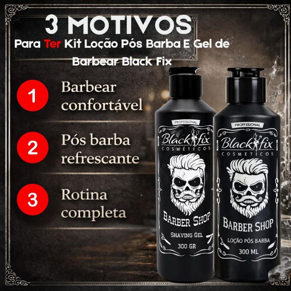 Kit Black Fix Barber Shop: Loção Pós Barba 300ml e Gel De Barbear 300g ÚNICO 5