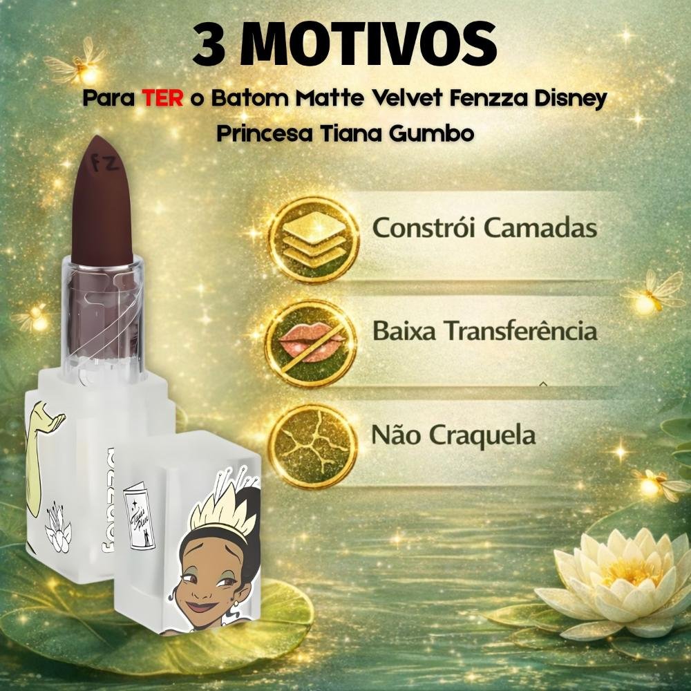 Batom Matte Velvet Fenzza Disney Princesa Tiana Gumbo Dis112 Tiana 4