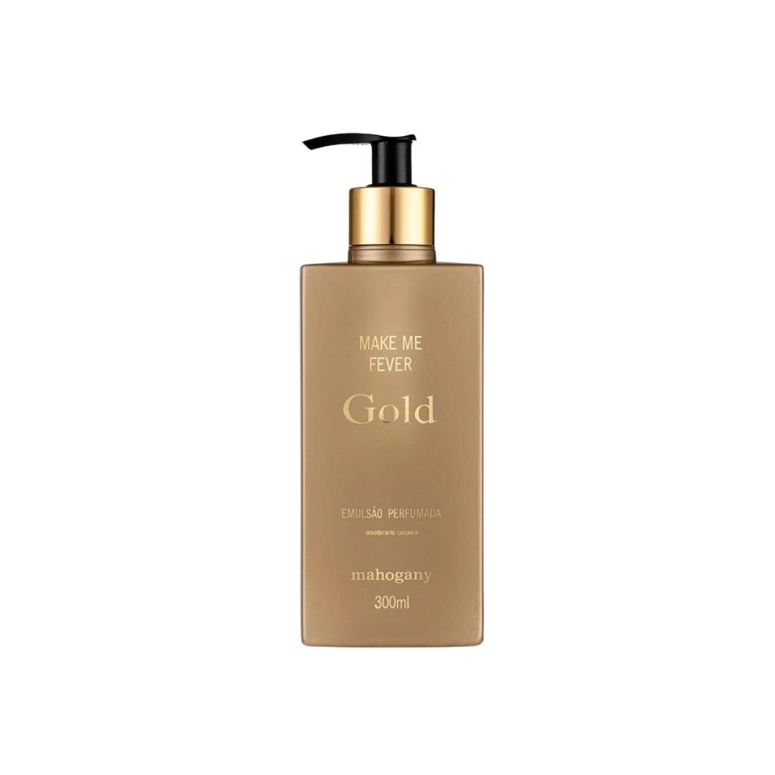 Hidratante Mahogany Make Me Fever Gold Feminino 300Ml 300ml 1